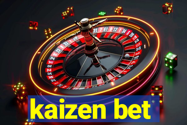 kaizen bet